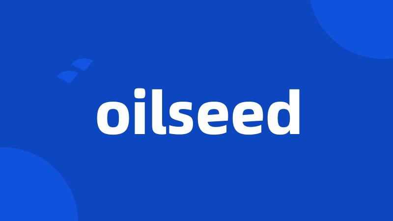oilseed