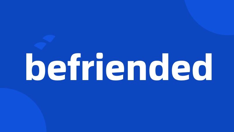 befriended