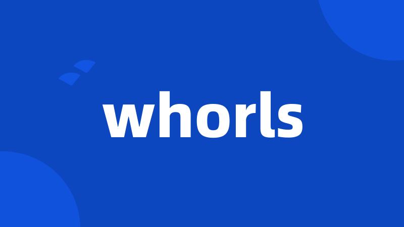 whorls