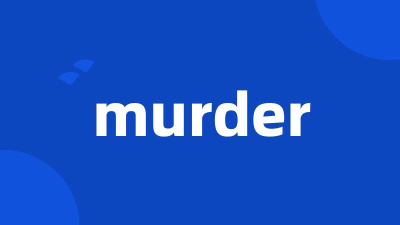 murder