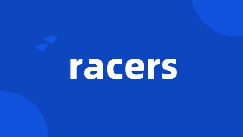 racers