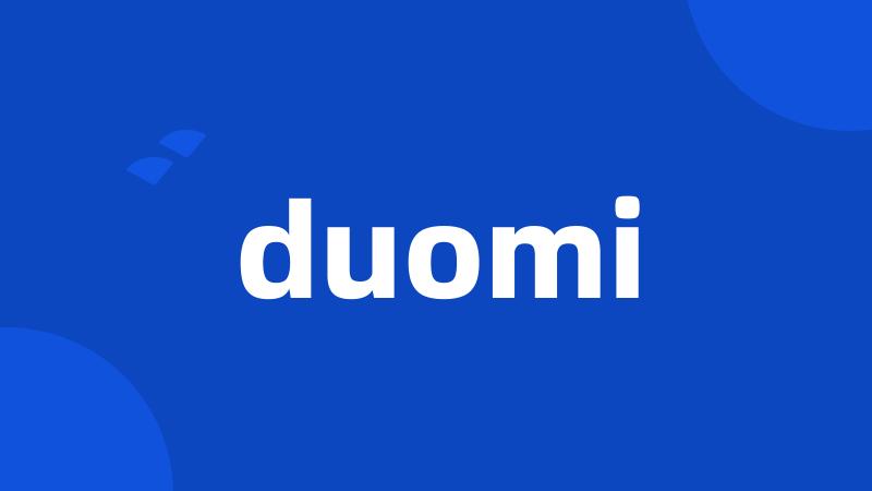 duomi