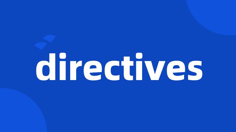 directives