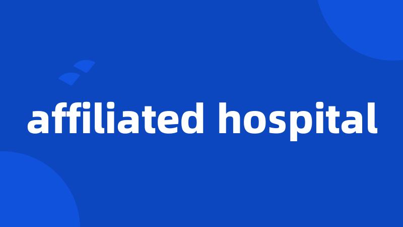 affiliated hospital