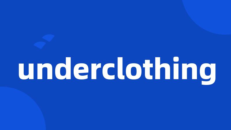 underclothing