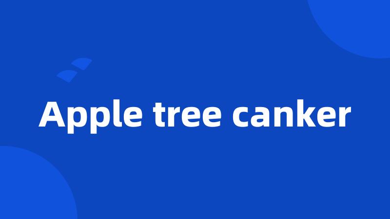Apple tree canker