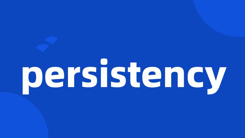 persistency