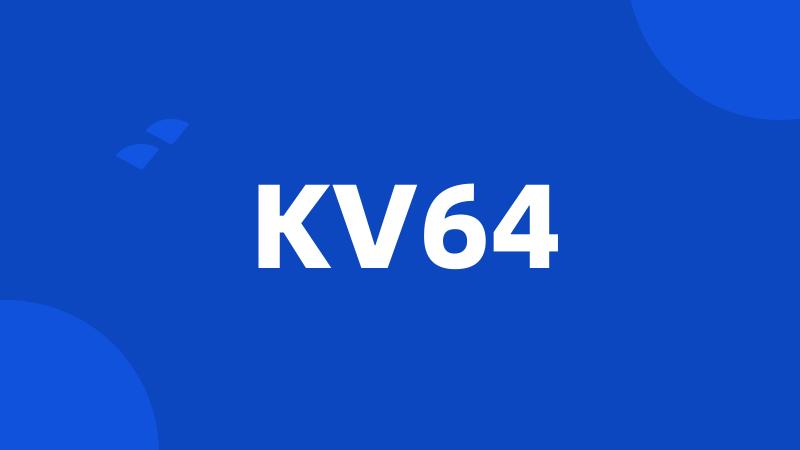 KV64