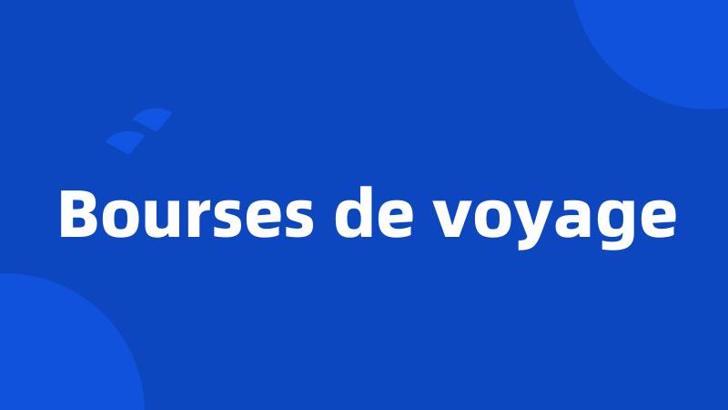 Bourses de voyage