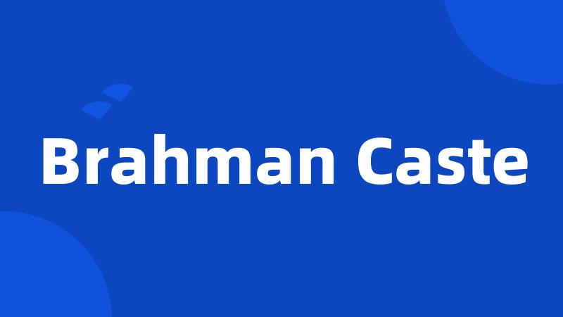 Brahman Caste
