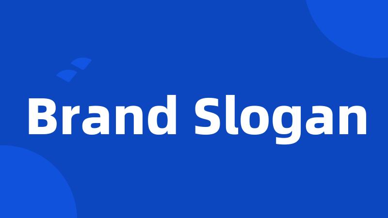 Brand Slogan