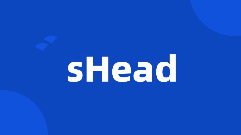 sHead
