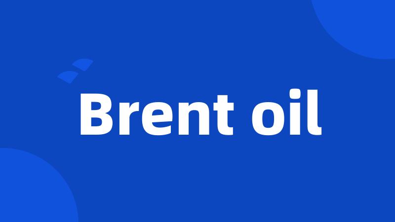 Brent oil