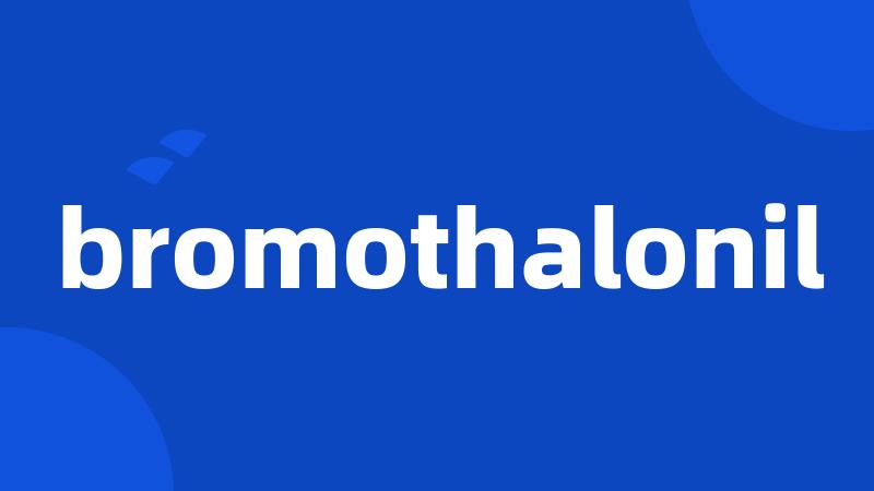 bromothalonil