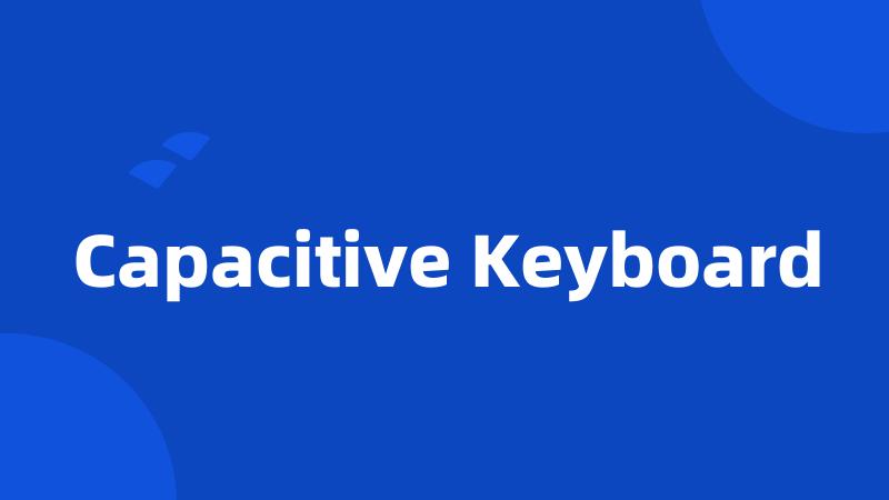 Capacitive Keyboard