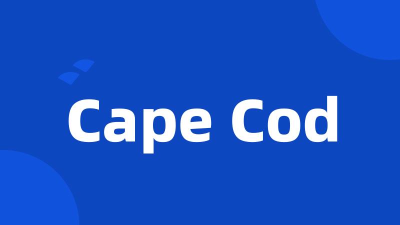 Cape Cod