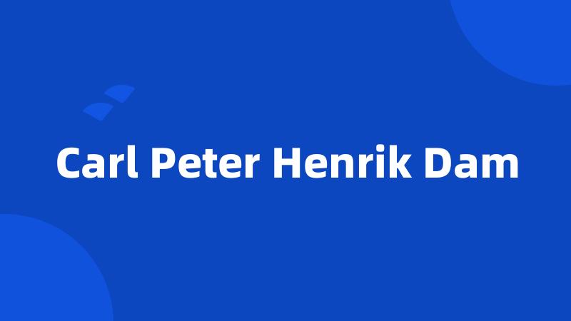 Carl Peter Henrik Dam
