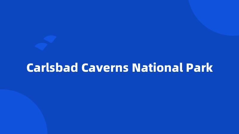 Carlsbad Caverns National Park