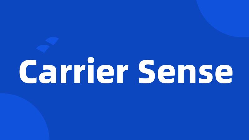 Carrier Sense
