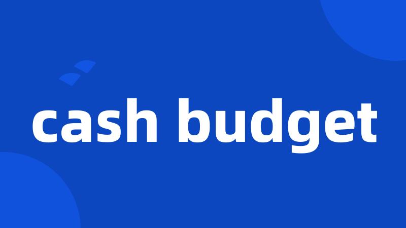 cash budget