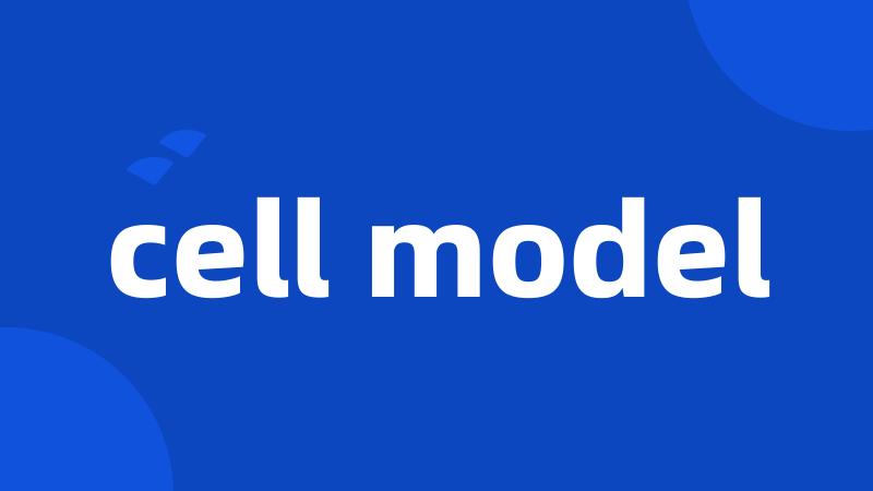cell model