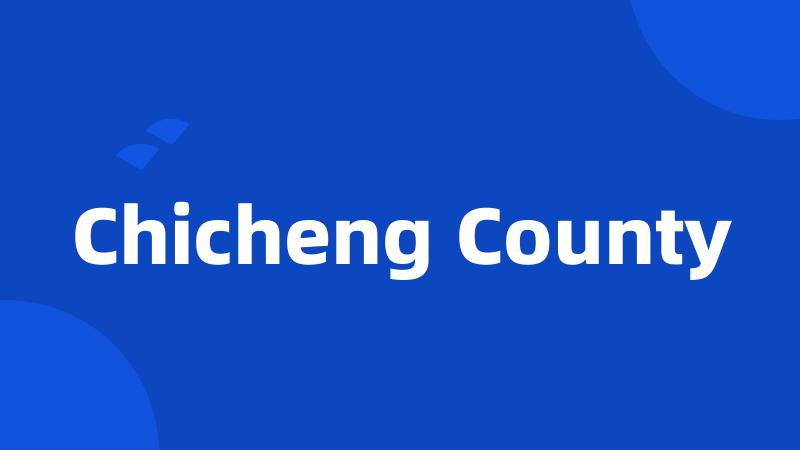 Chicheng County