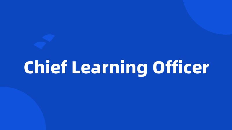 Chief Learning Officer