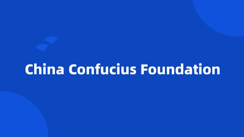 China Confucius Foundation