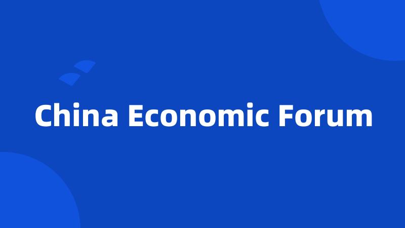 China Economic Forum