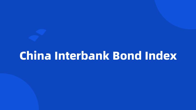 China Interbank Bond Index