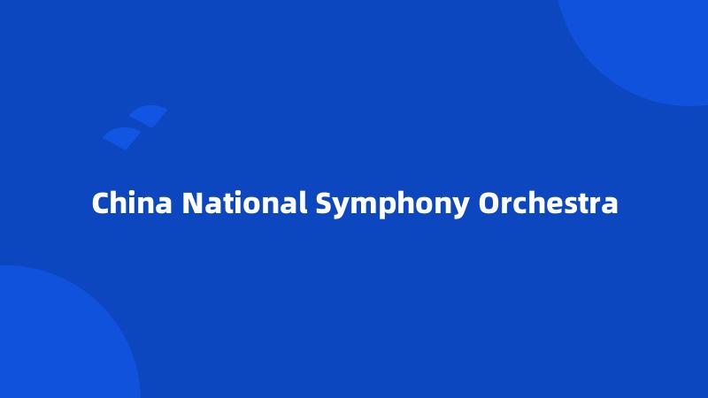 China National Symphony Orchestra