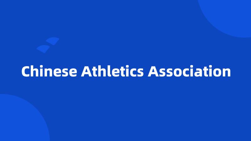 Chinese Athletics Association