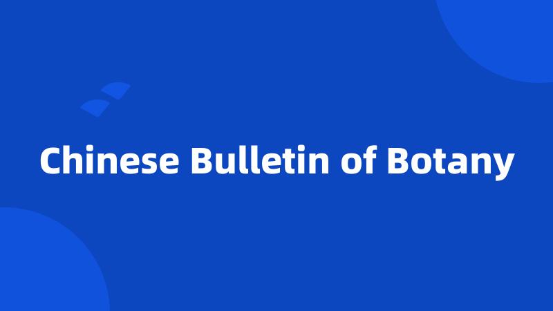 Chinese Bulletin of Botany