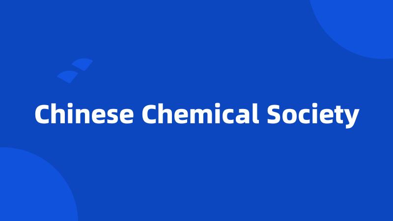 Chinese Chemical Society