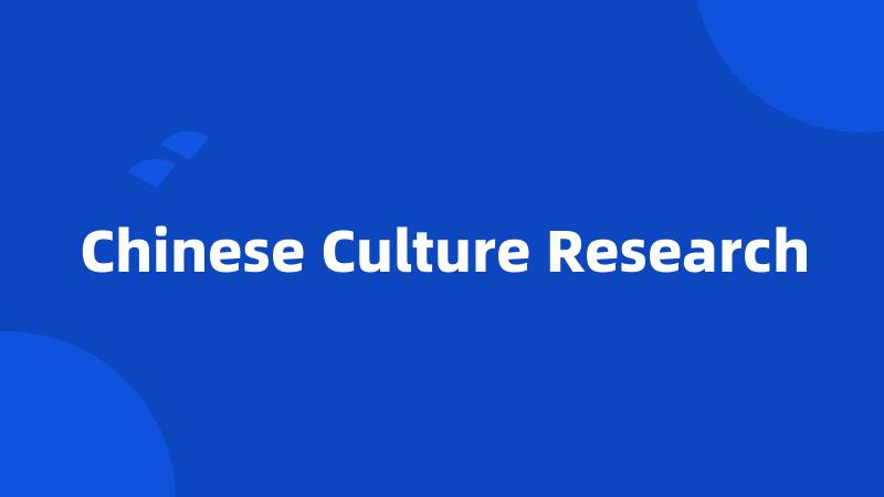 Chinese Culture Research