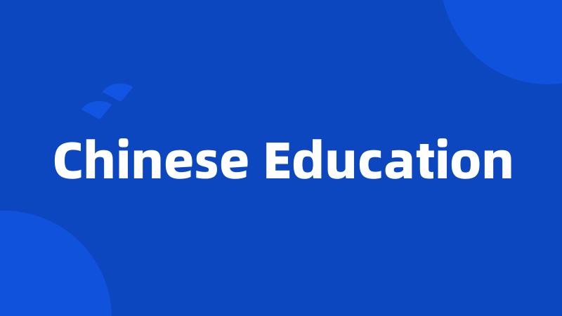 Chinese Education