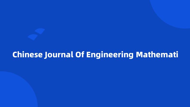 Chinese Journal Of Engineering Mathemati