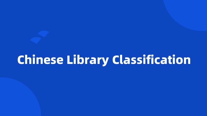 Chinese Library Classification