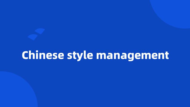 Chinese style management