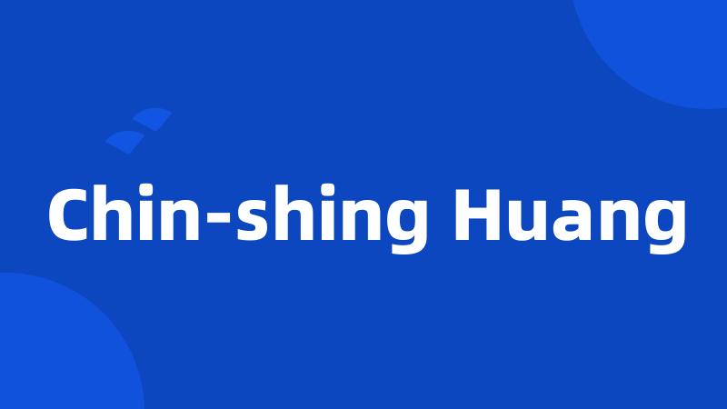 Chin-shing Huang