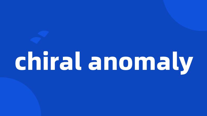 chiral anomaly