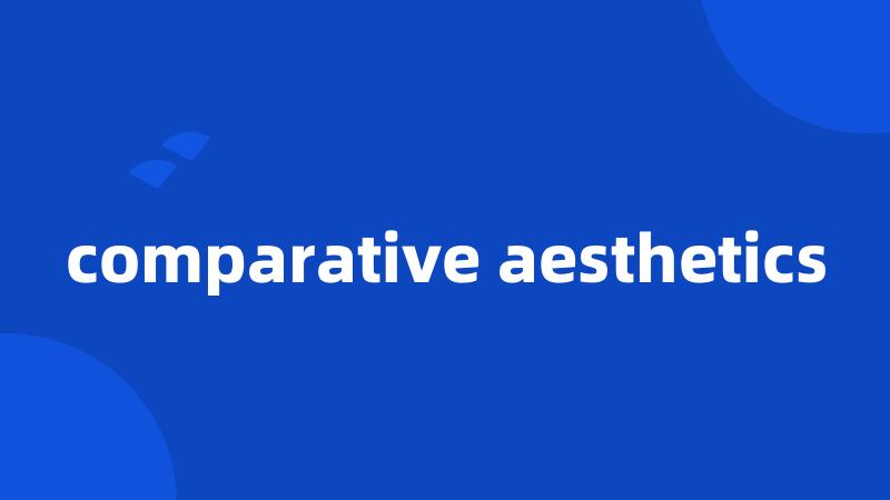 comparative aesthetics