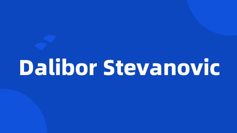Dalibor Stevanovic