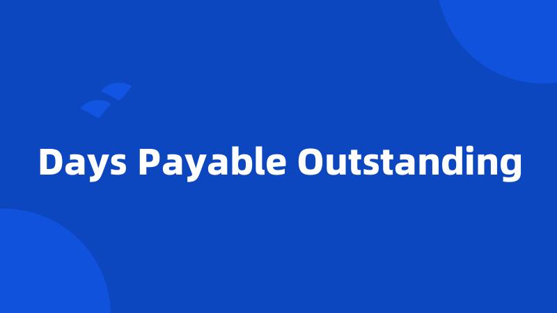 Days Payable Outstanding