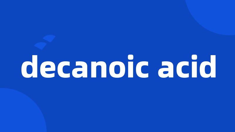 decanoic acid