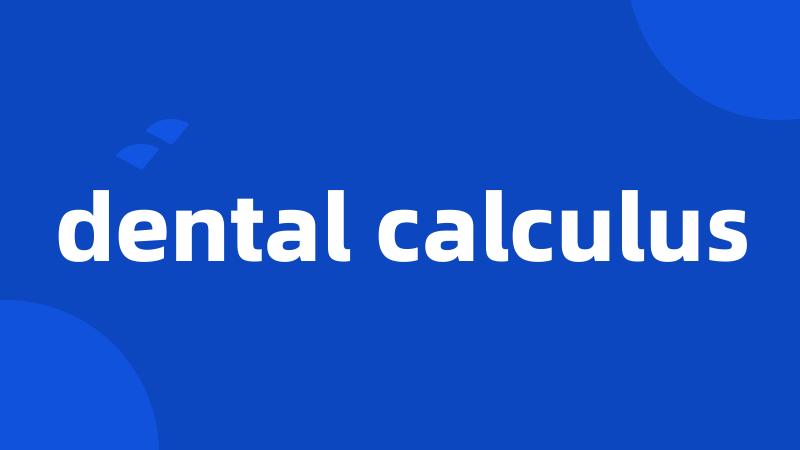dental calculus