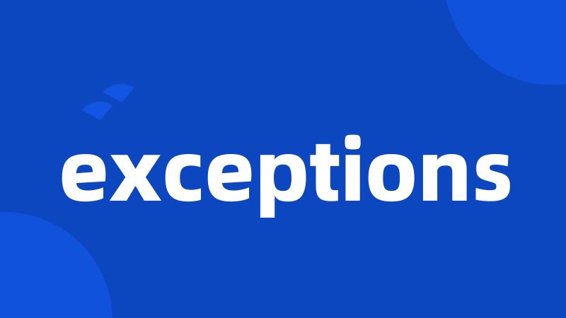 exceptions