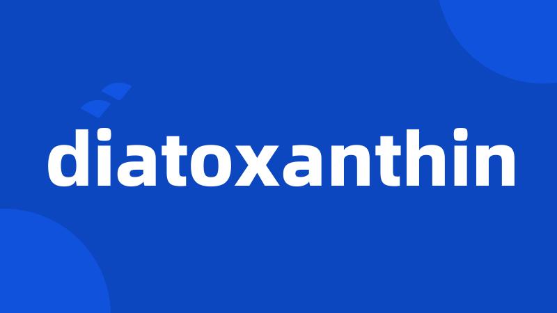 diatoxanthin