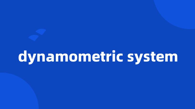 dynamometric system