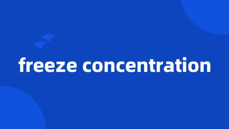 freeze concentration